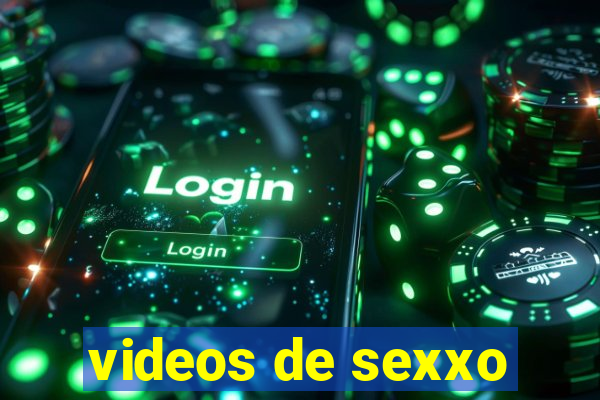 videos de sexxo